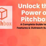 Unlock the power of Pitchbox